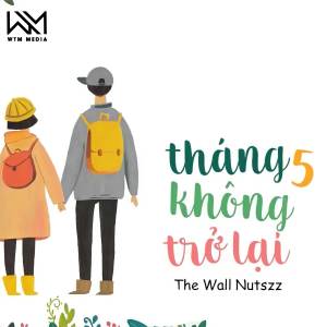 The Wall Nutzz的专辑Tháng 5 Không Trở Lại (Remix)