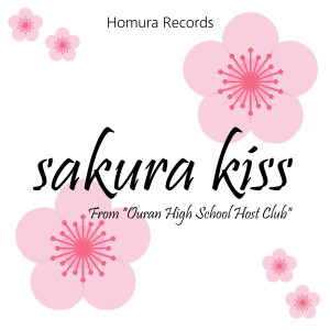 Dengarkan Sakura Kiss (From "Ouran High School Host Club") lagu dari Homura Records dengan lirik