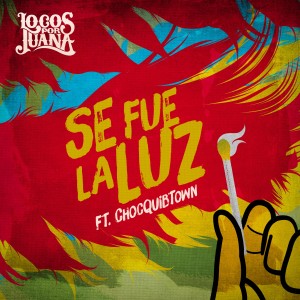 收聽Locos Por Juana的Se Fue la Luz歌詞歌曲