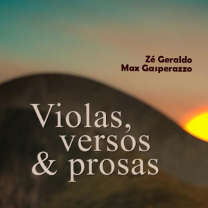Zé Geraldo的专辑Violas, Versos & Prosas
