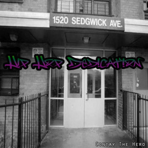 Dengarkan lagu Hip Hop Dedication nyanyian Contay the Hero dengan lirik