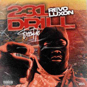 Listen to 231 Drill (Explicit) song with lyrics from Revoluxon Rocky