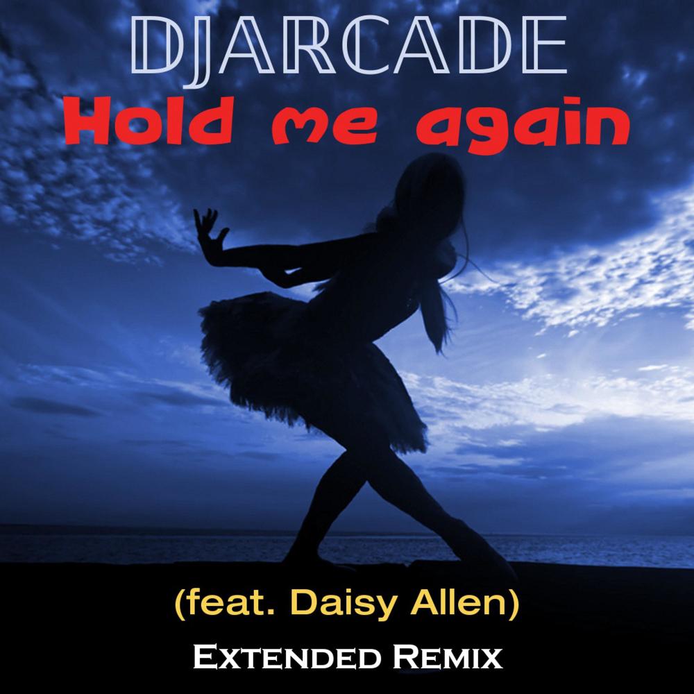 Hold me again (feat. Daisy Allen - Extended Remix)