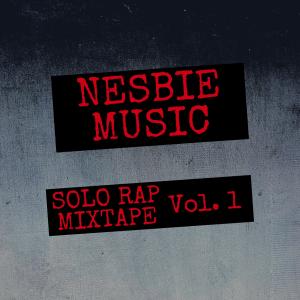 Album Solo Rap Mixtape, Vol.1 (Explicit) from Nesbie Music
