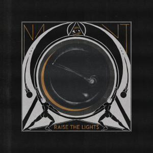 Dengarkan Raise the Lights lagu dari NAUT dengan lirik