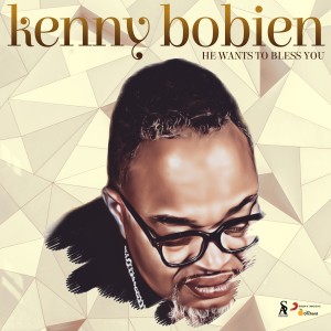 อัลบัม He Wants to Bless You ศิลปิน Kenny Bobien