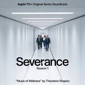 Theodore Shapiro的專輯Music Of Wellness (From Severance: Season 1 Apple TV+ Original Series Soundtrack)