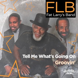 Fat Larry's Band的專輯Tell Me What's Going On / Groovin'