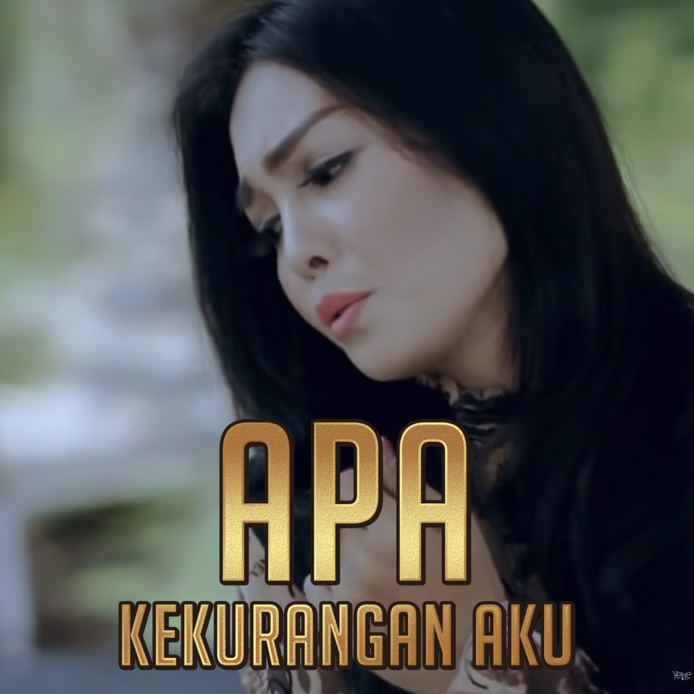 Apa Kurangnya Aku