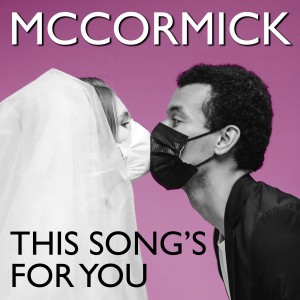 收聽McCormick的This Song's for You歌詞歌曲
