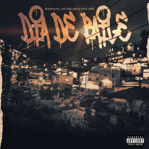 Listen to Dia de Baile (Explicit) song with lyrics from ManoAnd