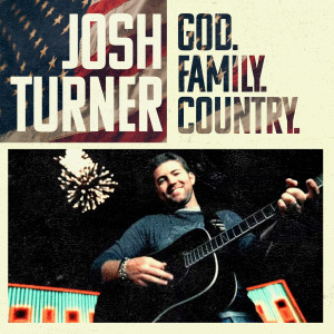 Josh Turner的專輯God. Family. Country.