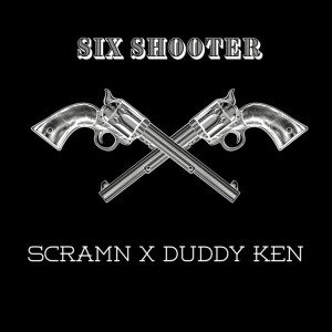 ดาวน์โหลดและฟังเพลง Six Shooter พร้อมเนื้อเพลงจาก Scramn