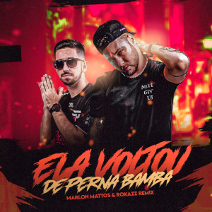 Listen to ELA VOLTOU DE PERNA BAMBA (MARLON MATTOS & ROKAZZ REMIX|Explicit) song with lyrics from Marlon Mattos Dj