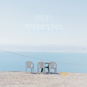ดาวน์โหลดและฟังเพลง Absentee พร้อมเนื้อเพลงจาก Fern