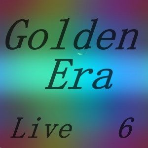 Various Artists的專輯Golden Era, Vol 6 Live