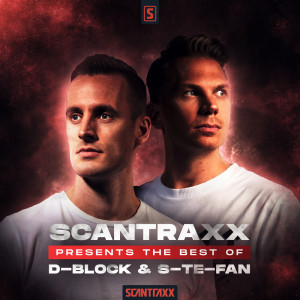 Scantraxx presents: Best of D-Block & S-te-Fan dari Scantraxx