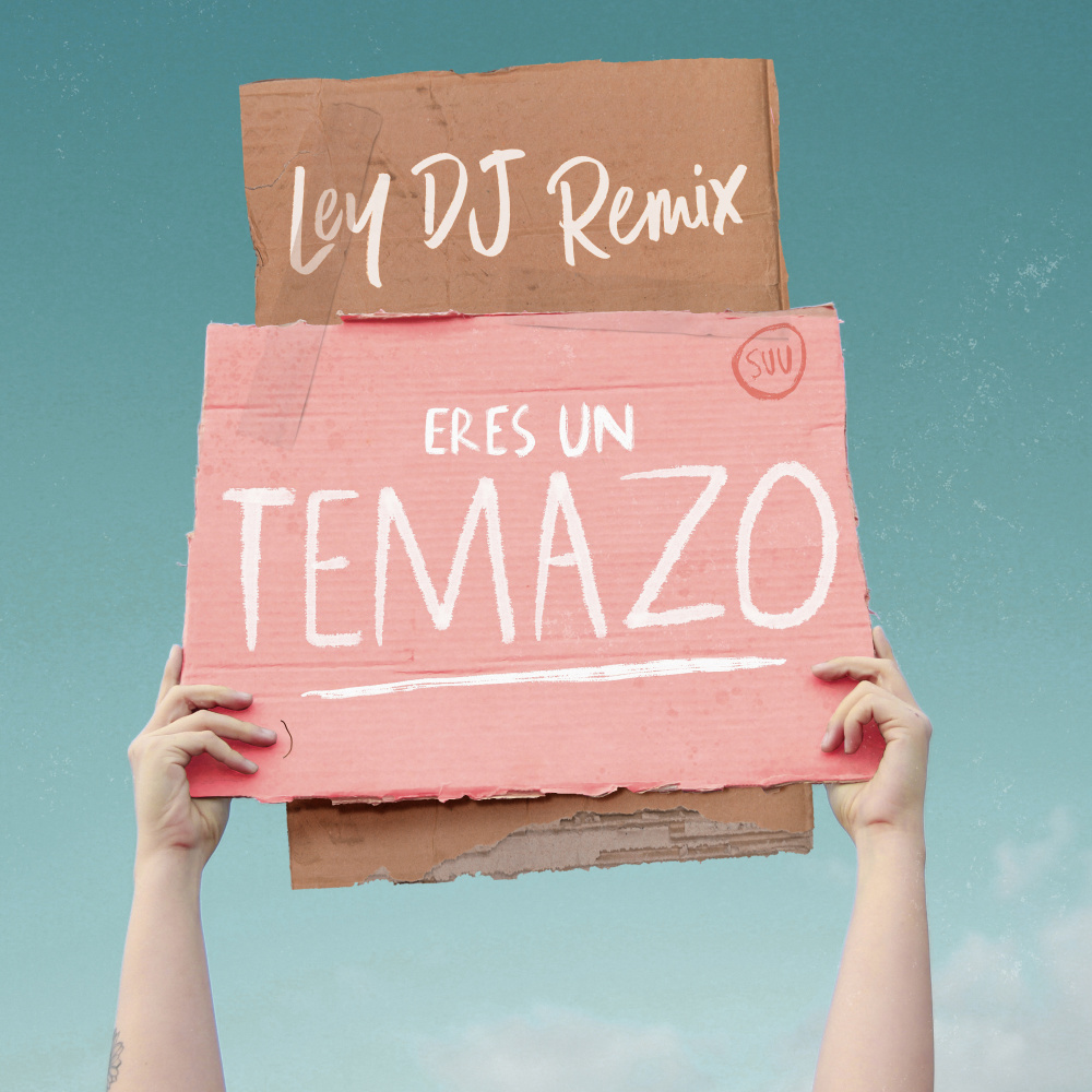 Eres un temazo (Ley DJ Remix)
