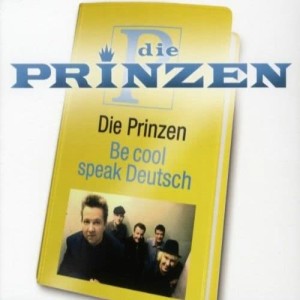 ดาวน์โหลดและฟังเพลง Be cool speak Deutsch (Radio Version) พร้อมเนื้อเพลงจาก Die Prinzen
