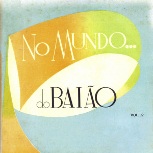 Tres Marias的專輯No Mundo do Baião Vol. 2