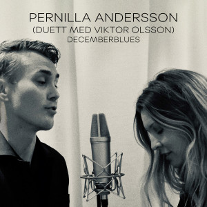收聽Pernilla Andersson的Decemberblues (feat. Viktor Olsson)歌詞歌曲
