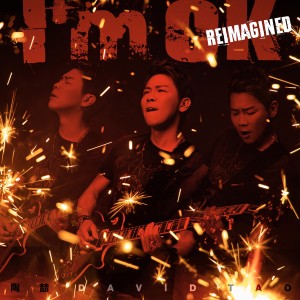 Dengarkan lagu I'm OK (Reimagined) nyanyian David Tao dengan lirik