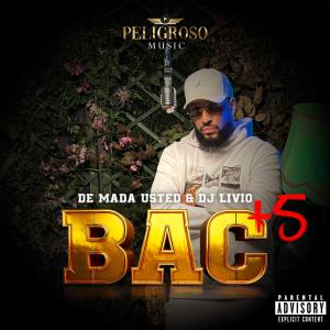 De Mada Usted的專輯Bac + 5 (feat. Dj Livio) [Explicit]