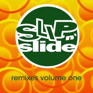 Album Slip 'N' Slide Remixes Volume 1 from Various Artists