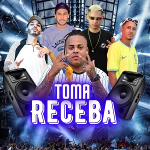 Listen to Toma Receba (Explicit) song with lyrics from DJ Juninho da Vs