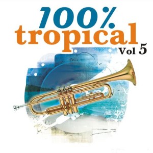 อัลบัม 100% Tropical, Vol. 5 ศิลปิน Varios Artistas