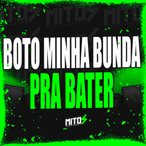 Album Boto Minha Bunda Pra Bater (Explicit) from 