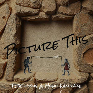 Listen to Picture This (Explicit) song with lyrics from Rebeligious