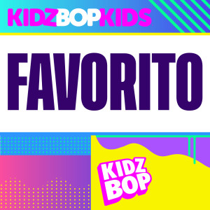 ดาวน์โหลดและฟังเพลง Favorito พร้อมเนื้อเพลงจาก Kidz Bop Kids