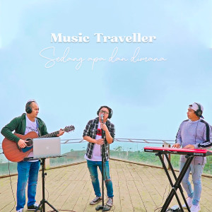 Listen to Sedang Apa dan Dimana song with lyrics from Music Traveller