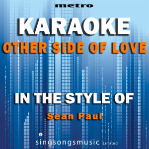 อัลบัม Other Side of Love (In the Style of Sean Paul) [Karaoke Version] - Single ศิลปิน Metro Karaoke Singles