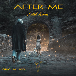 ดาวน์โหลดและฟังเพลง After Me พร้อมเนื้อเพลงจาก Estel Rona