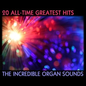 อัลบัม All Time Greatest Hits, The Incredible Organ Sounds ศิลปิน Valto Laitinen
