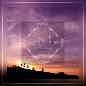 Album Feel So High (feat. JordinLaine) from Eklo