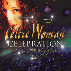 Celtic Woman的專輯Mo Ghile Mear (My Gallant Star)