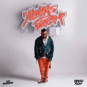 Always Dream (Explicit) dari Dímelo Flow