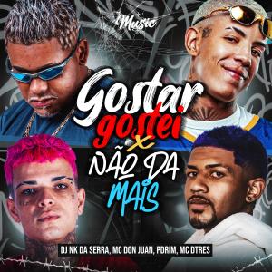 Dj Nk Da Serra的專輯Gostar Gostei x Não Da Mais (VERSÃO BH) [Explicit]