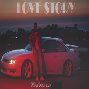 May6ixteen的專輯Love Story
