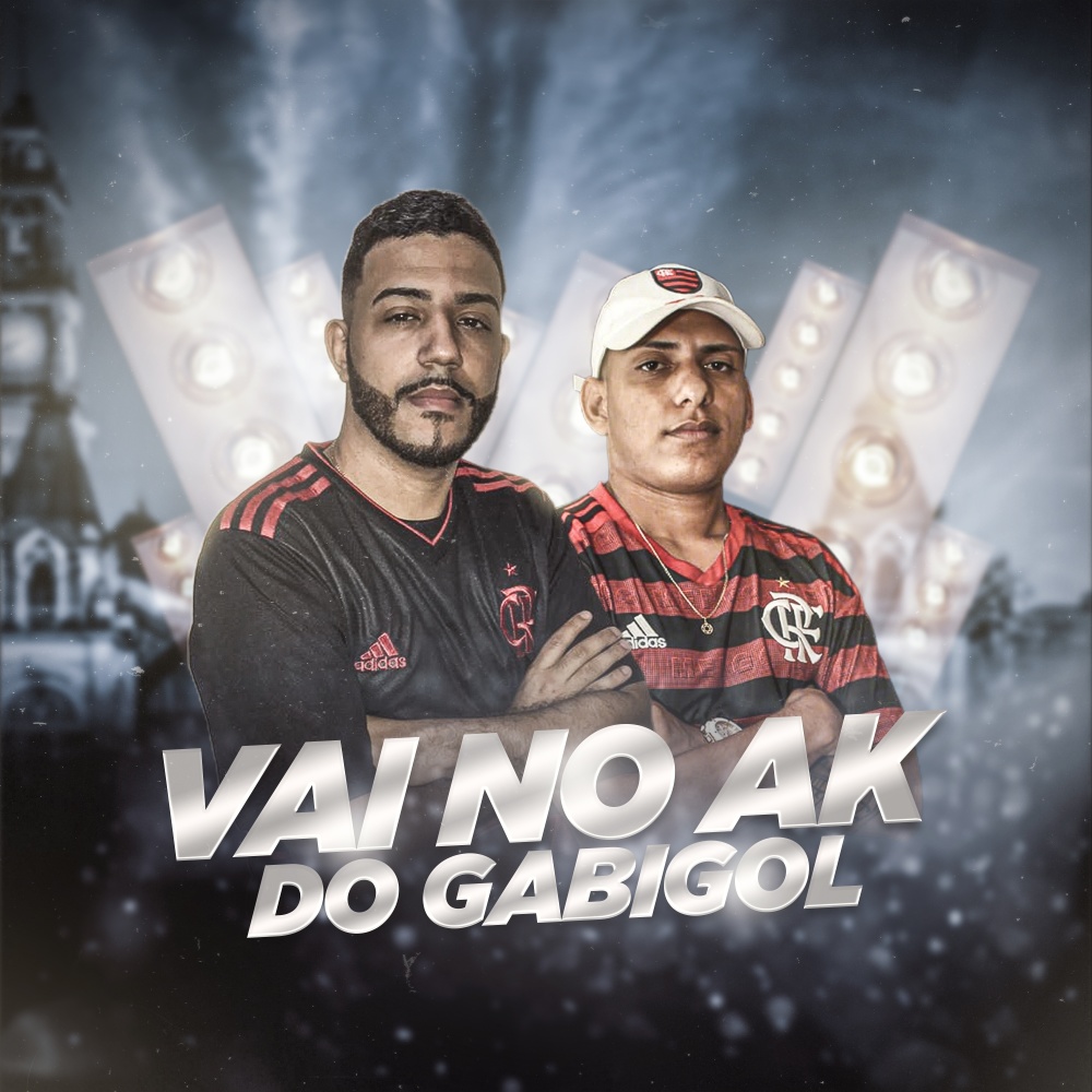 Vai no Ak do Gabigol (Explicit)