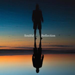 ดาวน์โหลดและฟังเพลง Soulful Reflection พร้อมเนื้อเพลงจาก Jason Dunn