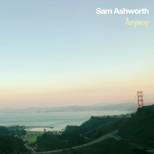 Album Anyway from Sam Ashworth
