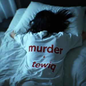 Listen to murder song with lyrics from tewiq