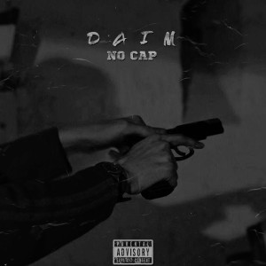 Listen to No Cap (Explicit) song with lyrics from D A I M