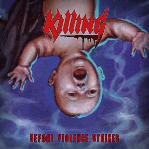 Killing的专辑Before Violence Strikes (Explicit)