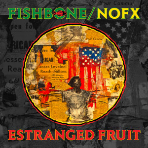 Fishbone的專輯Estranged Fruit