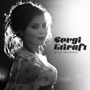 Album Sevgi Etirafı from Sevda Yahyayeva